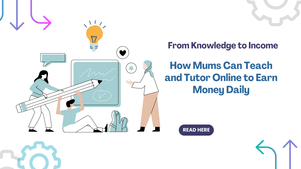 Illustration of mums teaching online with text overlay: How Mums Can Teach and Tutor Online to Earn Money Daily