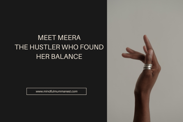 Meet Meera – The Hustler Mum Who Found Her Balance Minimalist image of a woman’s graceful hand gesture with bold text: “Meet Meera – The Hustler Who Found Her Balance,” symbolizing a mum’s journey to earning money daily while living mindfully.