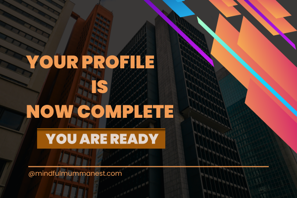Profile Complete – Housewives Ready to Earn Money Online Graphic showing a bold message that a housewife's online profile is now complete and ready to earn money from home, with a background of tall buildings representing professional growth