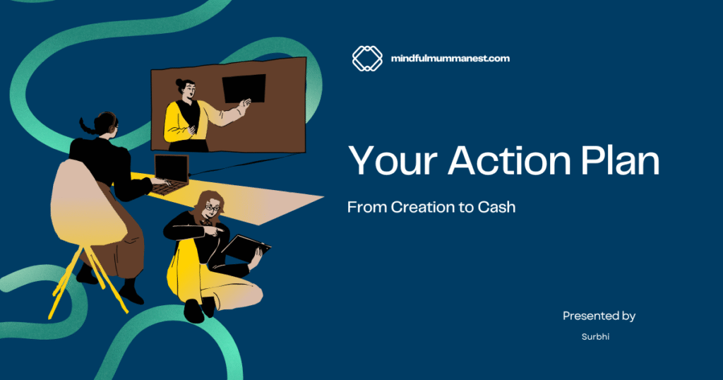 Your Action Plan – From Creation to Cash | Mindful Mumma Nest Illustration of women creating digital content on laptops for online income – Your Action Plan from Creation to Cash by Mindful Mumma Nest