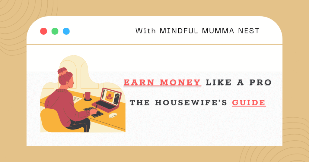 Illustration of a woman working from home at her desk with a laptop, coffee, and phone, representing a guide for housewives to earn money online with Mindful Mumma Nest.