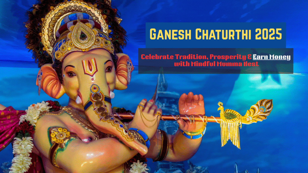 Ganesh Chaturthi 2025 celebration image with Lord Ganesha idol and message to celebrate tradition, prosperity, and earn money.