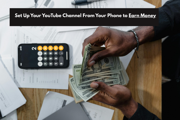 Person counting money with calculator and documents on desk, symbolizing how to earn money by setting up a YouTube channel from a phone.