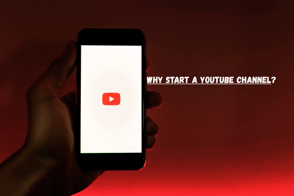  Hand holding smartphone with YouTube logo on screen and text “Why Start a YouTube Channel?