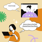 Illustration of a woman planning and starting a YouTube channel from her phone and laptop.