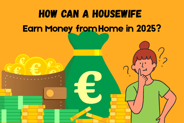 Cartoon illustration of a housewife thinking about how to earn money from home in 2025, surrounded by money bags and coins, representing work-from-home income opportunities.