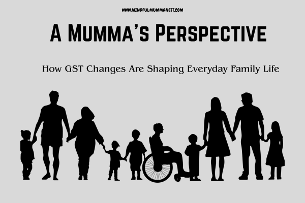 A diverse group of family members, including parents, children, and a person in a wheelchair, representing different households. The image illustrates a "mumma's perspective" on how GST changes affect everyday family life.