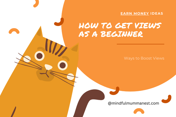 Cute cat illustration with text on how to get views as a beginner on YouTube to earn money and grow a channel.