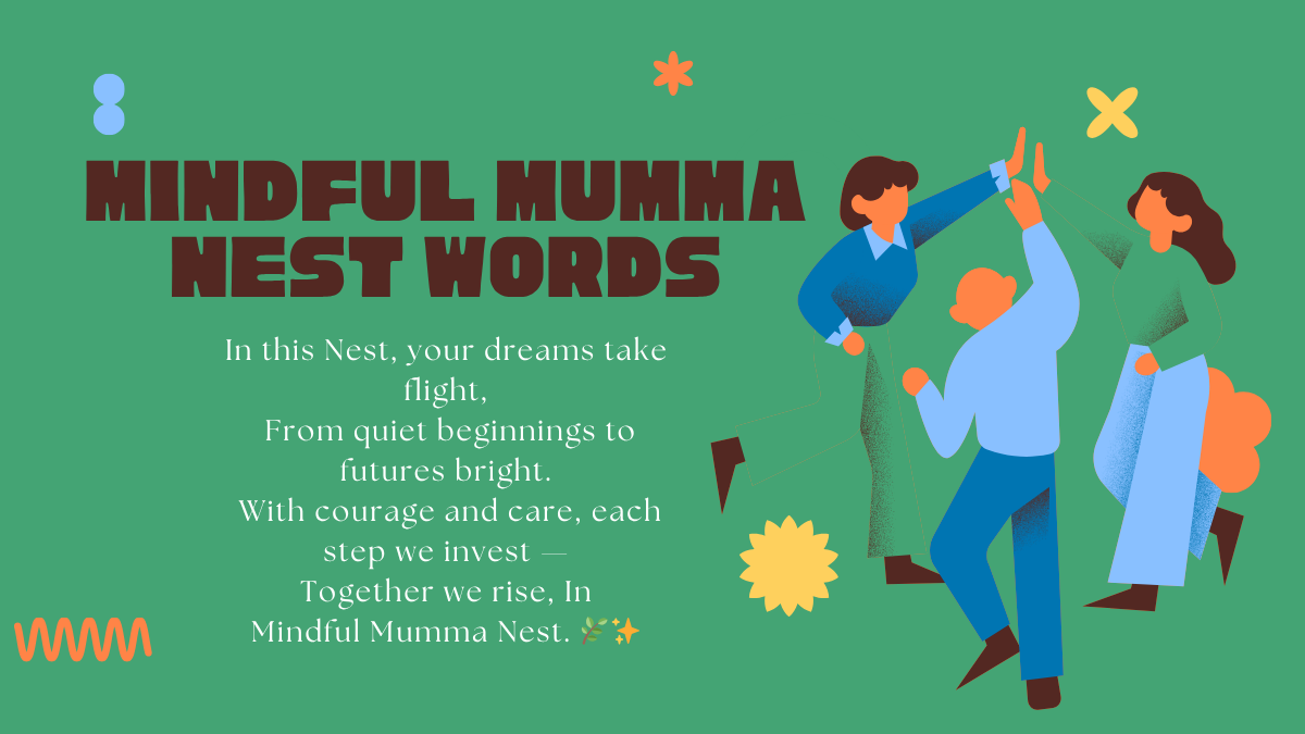 Motivational support message for students and mothers from Mindful Mumma Nest, encouraging confidence, growth and earning from home