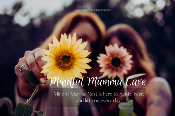 Mindful Mumma Care — Mindful Mumma Nest is here to guide, hear, motivate, and lift you with love every day
