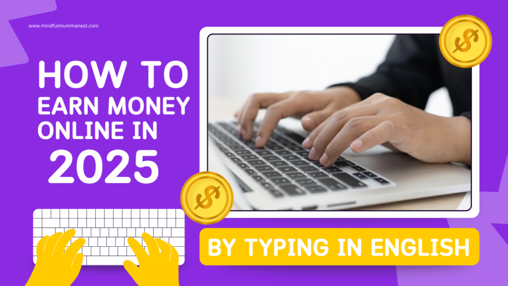 How to earn money online by typing in English in 2025 using laptop for online work