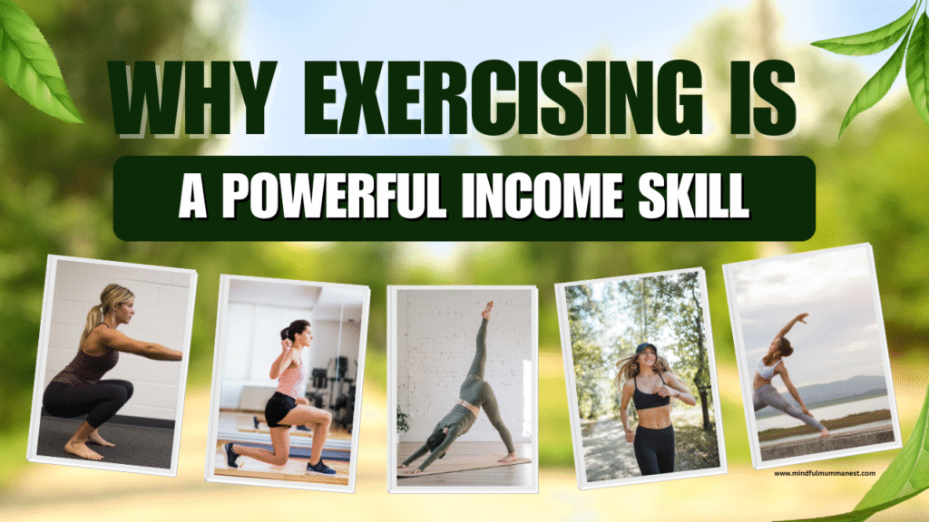 Why exercising is a powerful income skill and how movement can help earn money mindfully
