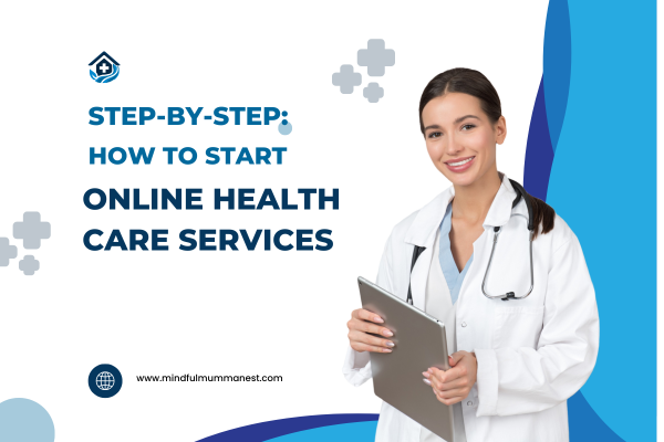  step by step how to start online health care services from home
