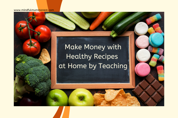  how to make money with healthy recipes at home by teaching healthy cooking
