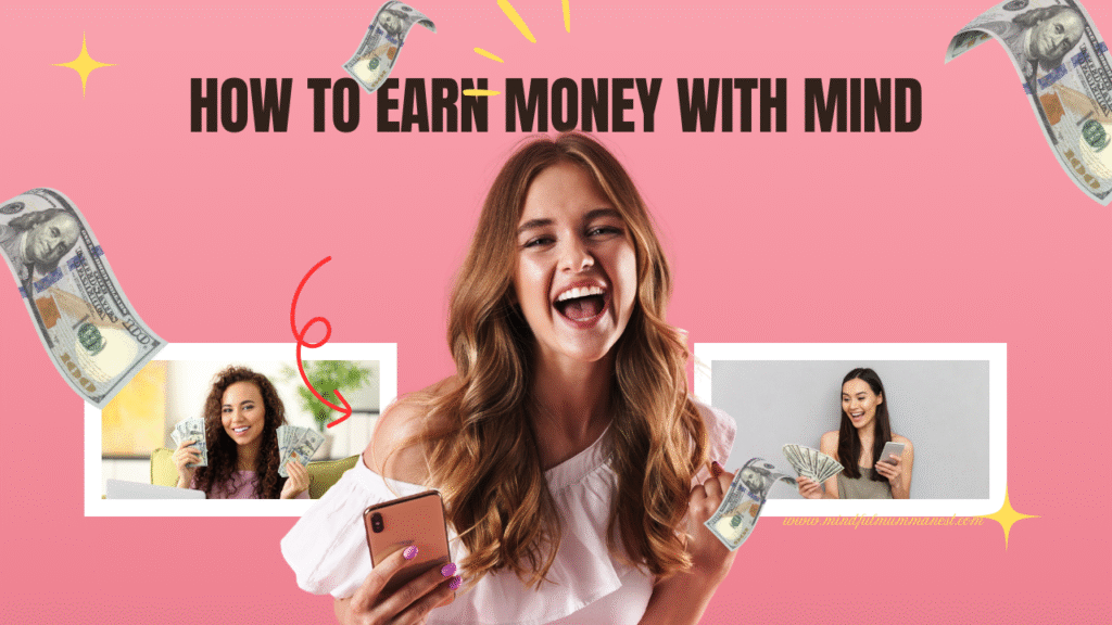 How to earn money with mind through mindful thinking, wellness skills, and awareness-based income ideas