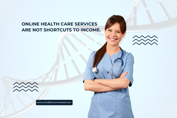 online health care services are not shortcuts to income but trust based work
