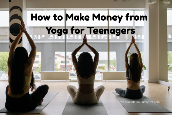 how to make money from yoga for teenagers by teaching focus and balance
