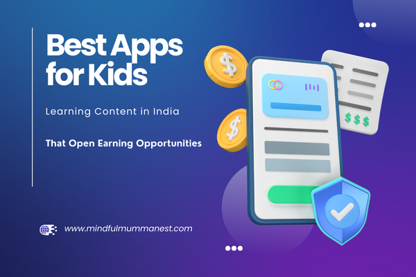 Best apps for kids’ learning content in India that open earning opportunities for housewives from home
