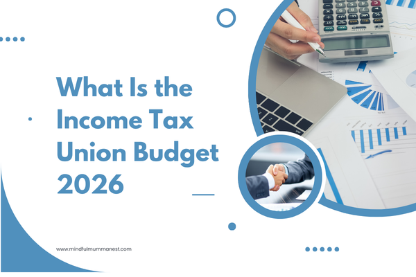  What is the Income Tax Union Budget 2026 explained with tax planning and budget overview
