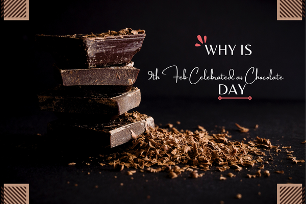 Why is 9th Feb celebrated as Chocolate Day shown with dark chocolate pieces symbolising sweetness and love

