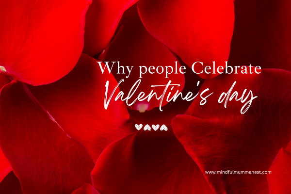 Why people celebrate Valentine’s Day to express love, care, and emotional connection

