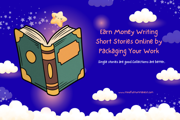 Mum packaging story collections to earn money writing short stories online
