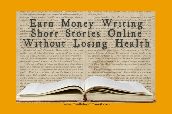 Mum balancing health while earning money writing short stories online

