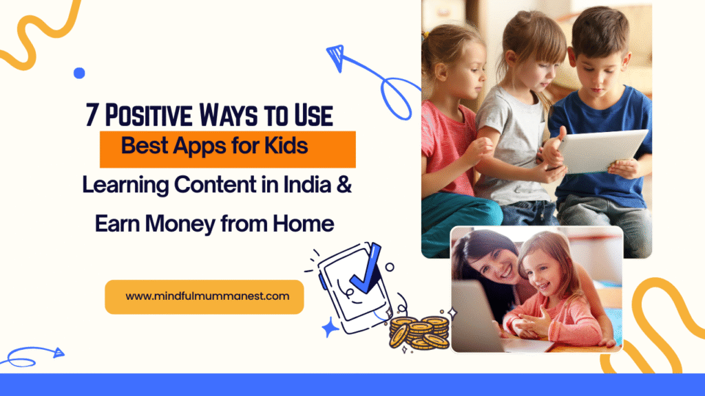Best apps for kids’ learning content in India helping housewives earn money from home through digital education