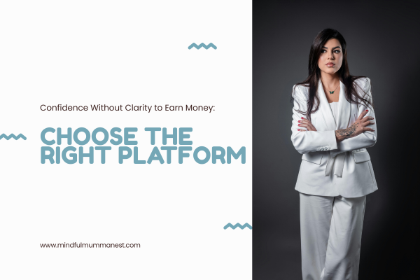 Confidence without clarity to earn money concept showing woman in formal wear choosing the right platform
