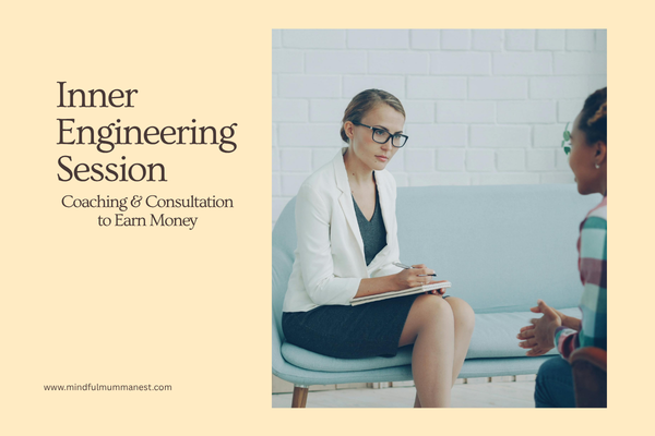 Inner engineering session coaching and consultation to earn money from home for housewives