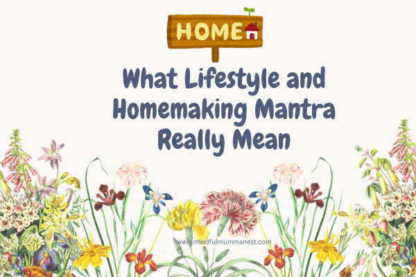 What lifestyle and homemaking mantra really mean with peaceful home and mindful living illustration