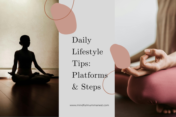  daily lifestyle tips platforms and steps with meditation and mindful routine
