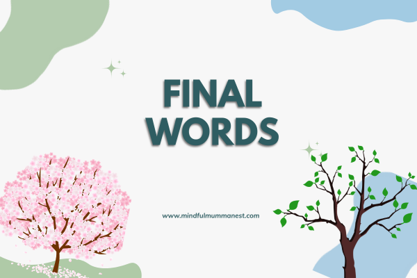 Final words on homemaking mantra peaceful lifestyle and positive family growth